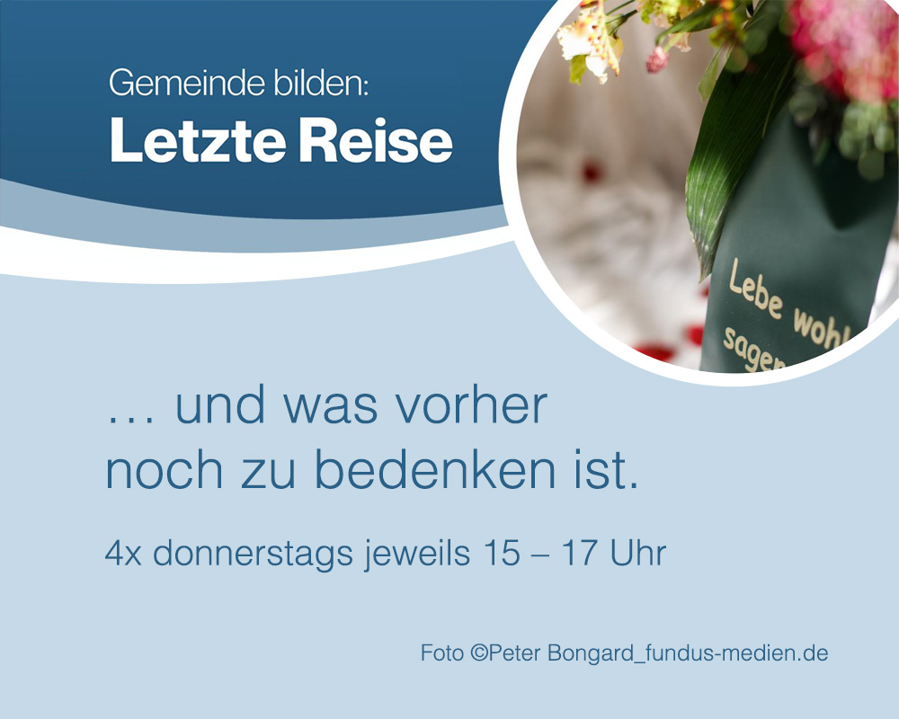 Gemeinde bilden: Letzte Reise